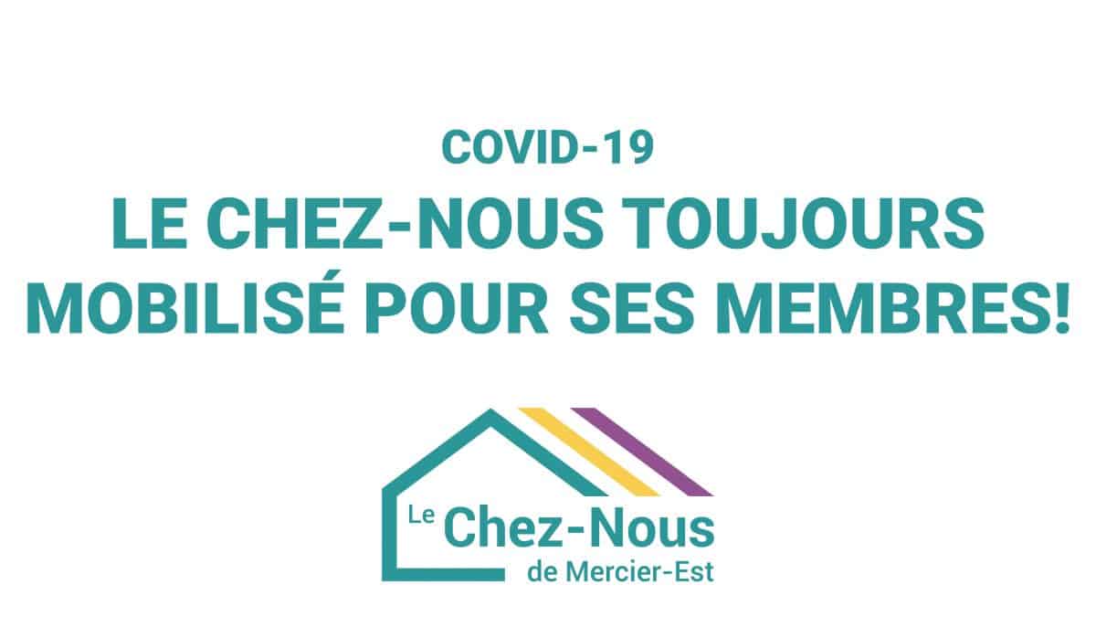 Covid19 Le Chez-Nous toujours mobilisé pour ses membres!